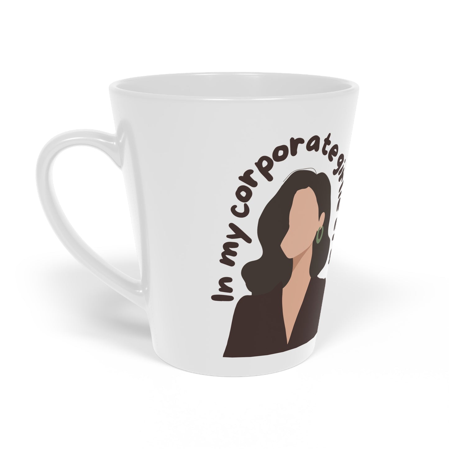 In my corporate girlie era latte Mug